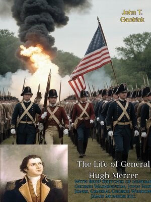 cover image of The Life of General Hugh Mercer With Brief Sketches of General George Washington,